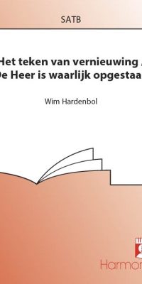 Het Teken Van Vernieuwing/De Heer Is Waarlijk Opgestaan