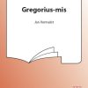 Gregorius-Mis