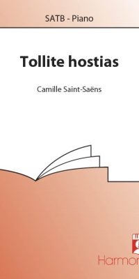 Camille Saint-Saens: Tollite Hostias (SATB)