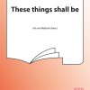 These Things Shall Be