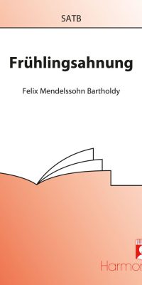 Mendelssohn: Frühlingsahnung