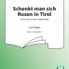 Schenkt Man Sich Rosen In Tirol