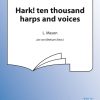 Lowell Mason: Hark! Ten Thousand Harps And Voices