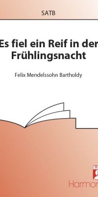 Es Fiel Ein Reif In Der Frühlingsnacht
