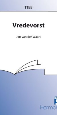 Jan van der Waart: Vredevorst  (TTBB)