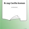 Ik Zag Cecilia Komen