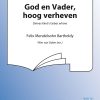 Mendelssohn: God En Vader, Hoog Verheven