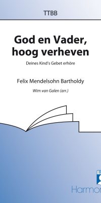 Mendelssohn: God En Vader, Hoog Verheven