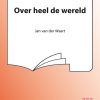 Jan van der Waart: Over Heel De Wereld (SATB)