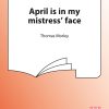 Morley: April Is In My Mistress' Face