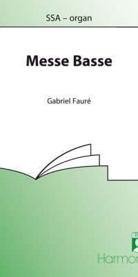 Faure: Messe Basse (SSA, Piano)