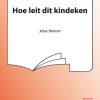 Jetse Bremer: Hoe Leit Dit Kindeken