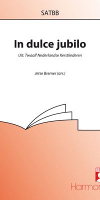 Jetse Bremer: In Dulce Jubilo (SATB)