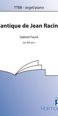 Faure: Cantique De Jean Racine (TTBB)