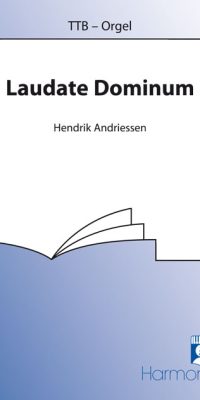 Hendrik Andriessen: Laudate Dominum  (TTB, Orgel)