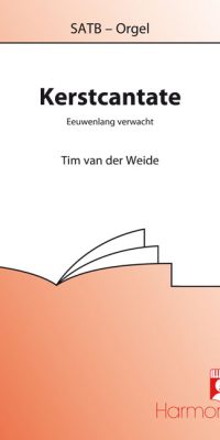 Tim van Weide: Kerstcantate Eeuwenlang Verwacht