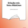 Brahms: Erlaube Mir, Feins Mädchen