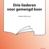 Silcher: Drie Liederen Voor Gemengd Koor