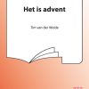 Tim van der Weide: Het Is Advent (SATB)