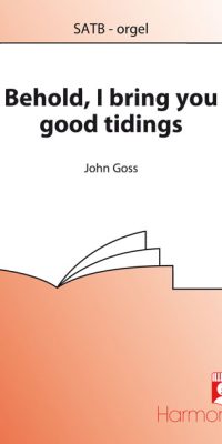 Goss: Behold, I Bring You Good Tidings