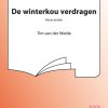 Tim van der Weide: De Winterkou Verdragen
