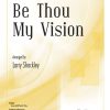 Larry Schackley: Be Thou My Vision (SATB)