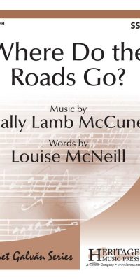 Sally Lamb McCune: Where Do The Roads Go?