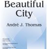 Andre J. Thomas: Beautiful City