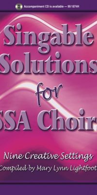 Singable Solutions For Ssa Choirs