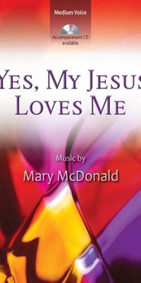 Yes, My Jesus Loves Me