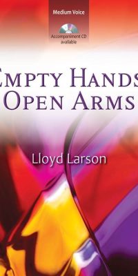 Empty Hands, Open Arms
