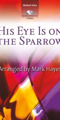 His Eye Is On The Sparrow