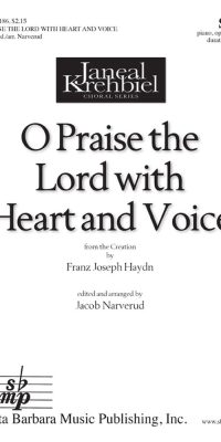 O Praise The Lord With Heart and Voice