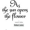 As The Sun Opens The Flower