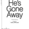 He's Gone Away