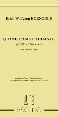 Korngold: Quand L'Amour Chante