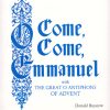 Great Antiphons of Advent O Come, O Come, Emmanuel