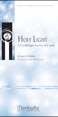 Holy Light A Candlelight Service of Carols