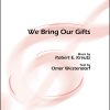 We Bring Our Gifts