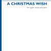 Paul Mealor: A Christmas Wish