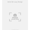 Anne De Lucy Songs
