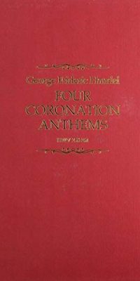 Handel: Four Coronation Anthems