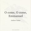 O come, O come, Emmanuel