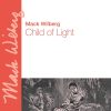 Mack Wilberg: Child of Light