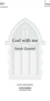 Sarah Quartel: God with me (SATB)
