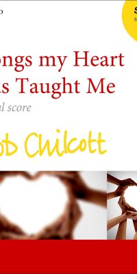 Chilcott: Songs my Heart has Taught Me