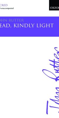 John Rutter: Lead, kindly Light (SATB)