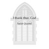 I thank thee God