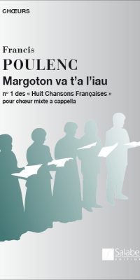 Francis Poulenc: Margoton Va t'a Liau: N1 Huit Chansons Francaises