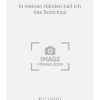 In meinen Händen halt ich das Schicksal